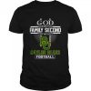 God first family second then Baylor Bears football shirt