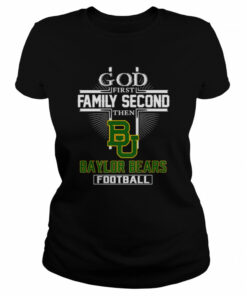 God first family second then Baylor Bears football shirt 1 God first family second then Baylor Bears football shirt 2