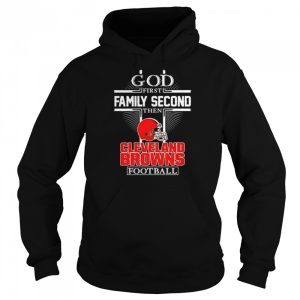 God first family second then Cleveland Browns football shirt 5