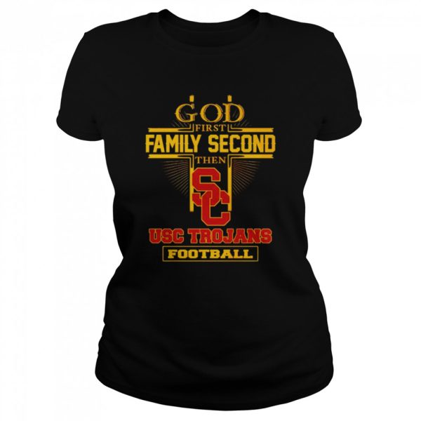 God first family second then USC Trojans football shirt