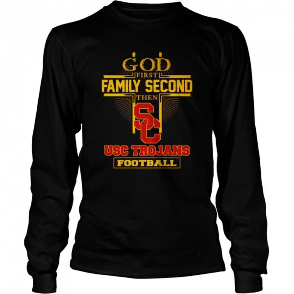 God first family second then USC Trojans football shirt