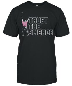 Golf trust the science shirt 1
