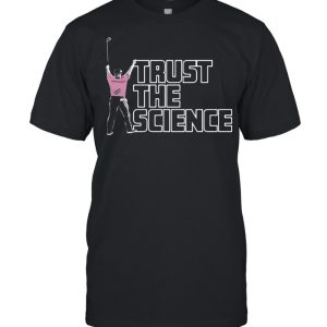 Golf trust the science shirt