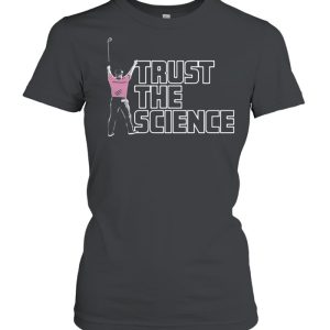 Golf trust the science shirt