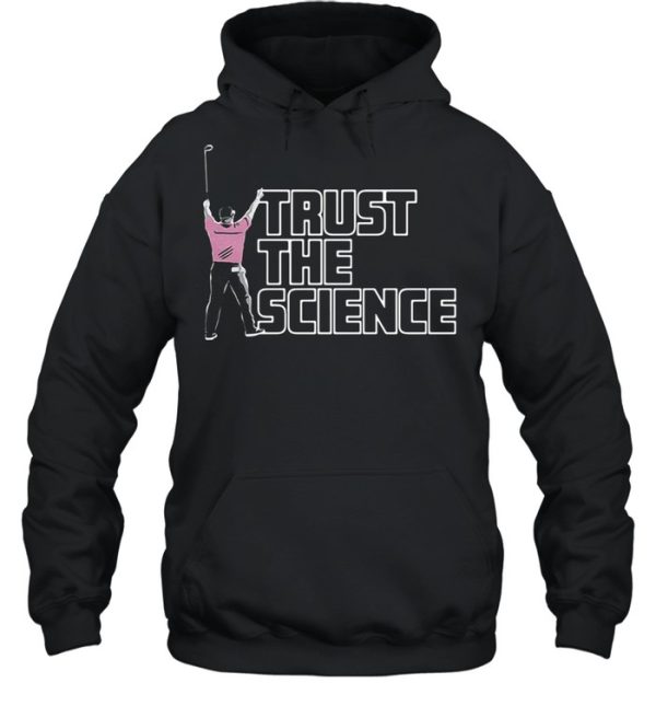 Golf trust the science shirt