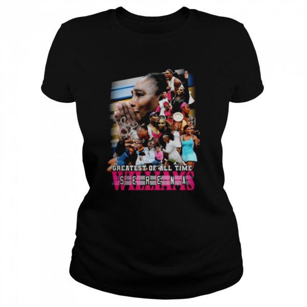 Greatest of all time Serena Williams signature shirt