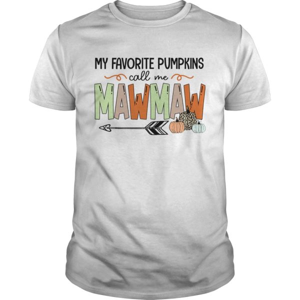 Halloween My Favorite Pumpkins Call Me Mawmaw TShirt