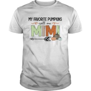 Halloween My Favorite Pumpkins Call Me Mimi TShirt