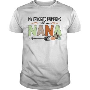 Halloween My Favorite Pumpkins Call Me Nana TShirt