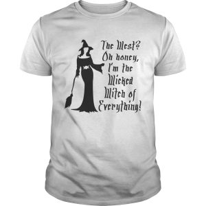 Halloween the west oh honey Im the wicked witch of everything t-shirt