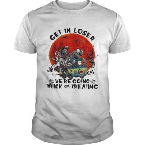 Horror Characters get in loser we’re going trick or treating shirt