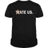 Houston Astros Hate Us shirt