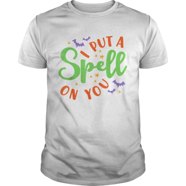 I Put A Spell On You Halloween Cute Fall shirt