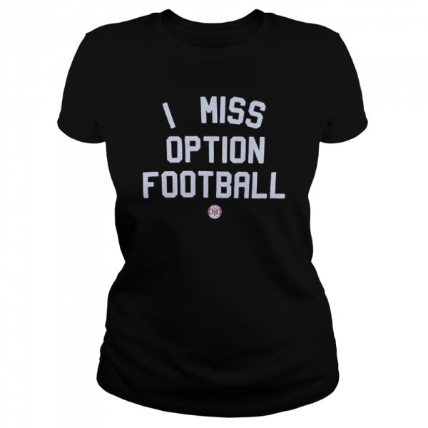 I miss Option Football shirt