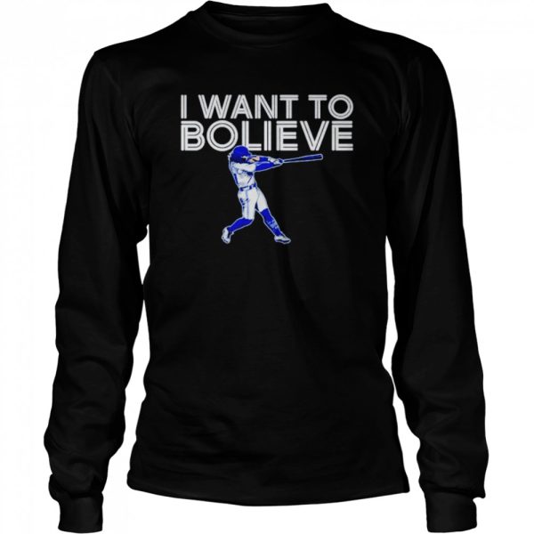 I want to bo lieve shirt