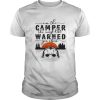 I’m the camper the camp host warned you about Jason Voorhees shirt
