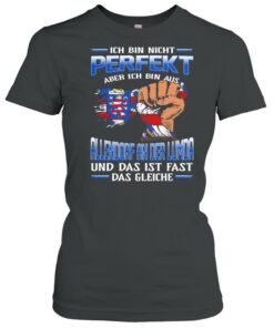 Ich Bin Nicht Perfekt Aber Ich Bin Aus Allendorf An Der Lumda Und Das Ist Fast Das Gleiche shirt 1 Ich Bin Nicht Perfekt Aber Ich Bin Aus Allendorf An Der Lumda Und Das Ist Fast Das Gleiche shirt 2