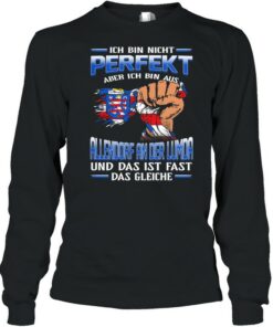 Ich Bin Nicht Perfekt Aber Ich Bin Aus Allendorf An Der Lumda Und Das Ist Fast Das Gleiche shirt 2 Ich Bin Nicht Perfekt Aber Ich Bin Aus Allendorf An Der Lumda Und Das Ist Fast Das Gleiche shirt 3