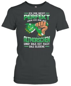 Ich Bin Nicht Perfekt Aber Ich Bin Aus Altmorschen Und Das Ist Fast Das Gleiche shirt 2