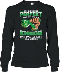 Ich Bin Nicht Perfekt Aber Ich Bin Aus Altmorschen Und Das Ist Fast Das Gleiche shirt 3