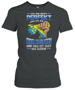 Ich Bin Nicht Perfekt Aber Ich Bin Aus Eibelshausen Und Das Ist Fast Das Gleiche shirt 1 Ich Bin Nicht Perfekt Aber Ich Bin Aus Eibelshausen Und Das Ist Fast Das Gleiche shirt 2