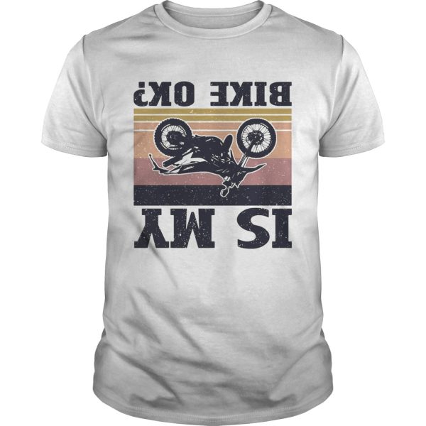 Is my bike ok motorcycling vintage shirt