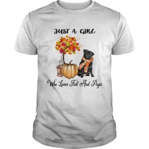 Just a girl who loves fall an Pugs Autumn Pumpkin shirt