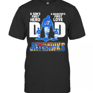 Kansas Jayhawks Dad A Son’S First Hero A Daughter’S First Love T-Shirt