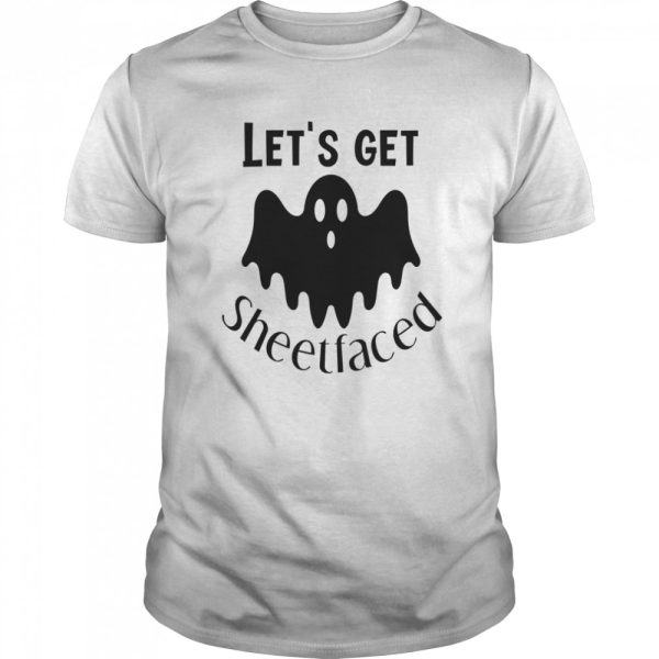 Let’s Get Sheetfaced Ghost Halloween shirt