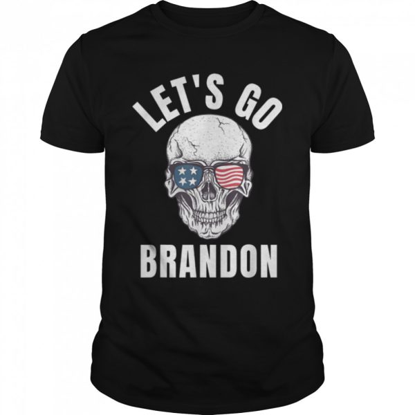 Let&#8217s Go Brandon Funny Joe Biden Brandon Joe Skull With US T-Shirt