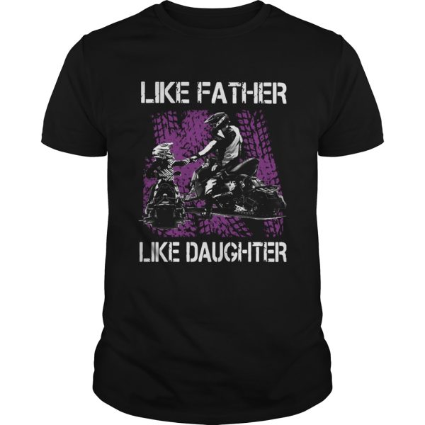 Like Father Like Daughter Motorbikes shirt