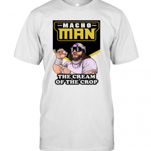 Macho Man Randy Savage Cream Of The Crop T-Shirt