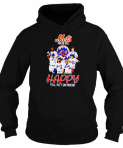 Mets make me happy you not so much shirt 5