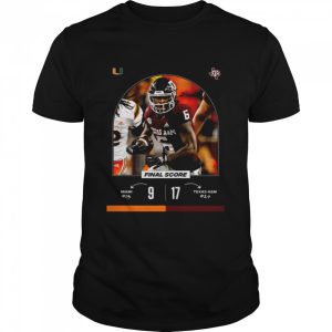 Miami 9 vs 17 Texas A&ampM Final Score game day 2022 shirt