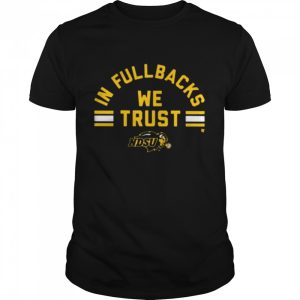 NDSU In Fullbacks We Trust Tee Shirt