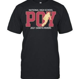 National High School Saniya Rivers POY 2021 Shirt