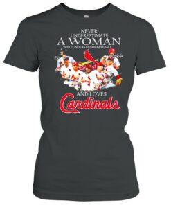 Never Underestimate A Woman Who Understand Baseball And Loves Cardinals Signature Shirt 2