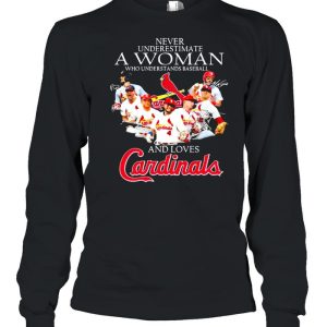 Never Underestimate A Woman Who Understand Baseball And Loves Cardinals Signature Shirt 3