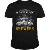 Never Underestimate A Woman Who Understands Baseball And Loves Brewers shirt
