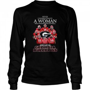 Never Underestimate A Woman Who Understands Football And Loves Georgia Bulldogs Shirt 3