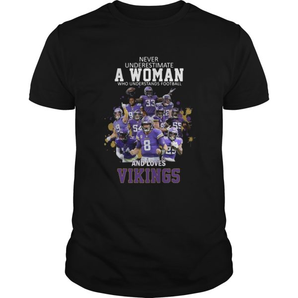 Never Underestimate A Woman Who Understands Football And Loves Viking shirt