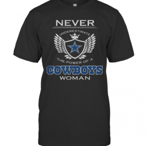 Never Underestimate The Power Of A Cowboys Woman T-Shirt