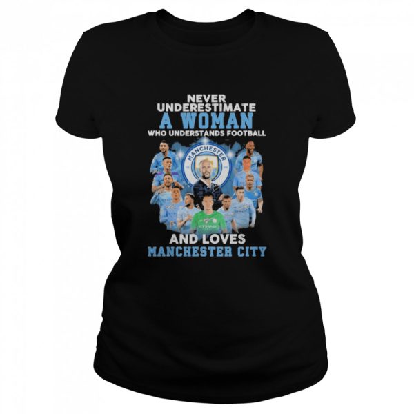 Never underestimate a Woman who understands football and loves Manchester City signatures shirt