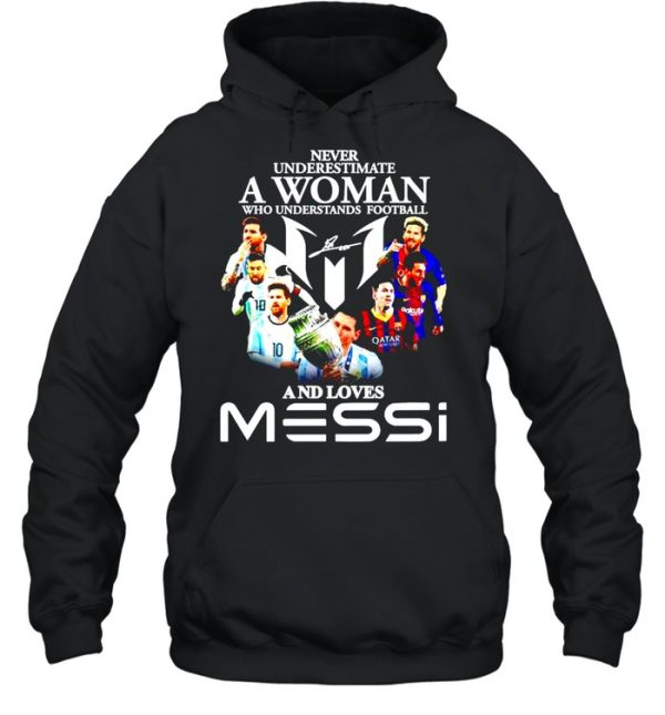 Never underestimate a woman who understands football and loves Messi shirt