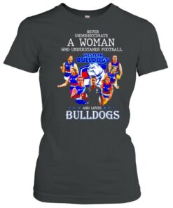 Never underestimate a woman who understands football and loves Western Bulldogs shirt 2