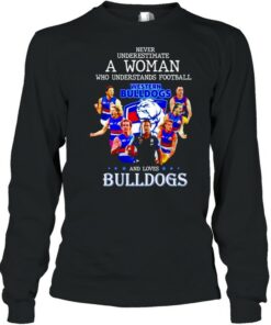 Never underestimate a woman who understands football and loves Western Bulldogs shirt 3
