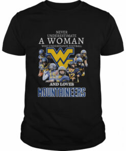Never underestimate a woman who understands football and loves west virginia mountaineers signatures 2022 shirt 1
