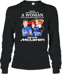 Never underestimate a woman who understands formula one and loves Mclaren signatures shirt 3