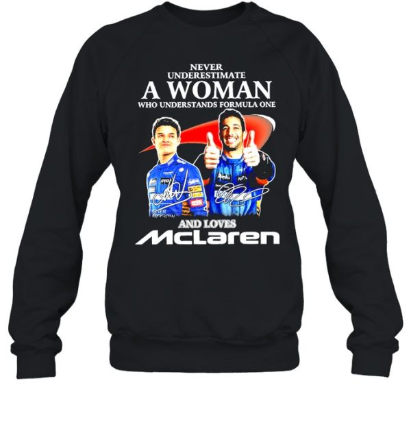 Never underestimate a woman who understands formula one and loves Mclaren signatures shirt