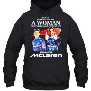 Never underestimate a woman who understands formula one and loves Mclaren signatures shirt 5